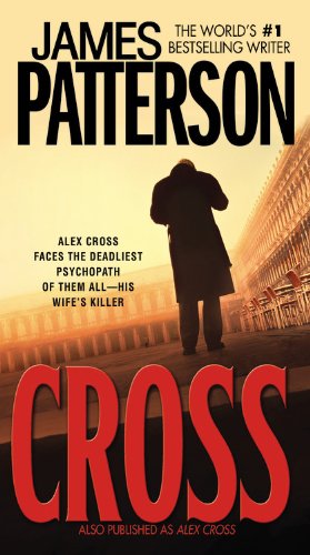 Cross: Also published as ALEX CROSS von Patterson, James